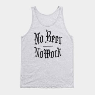 NO BEER NO WORK Tank Top